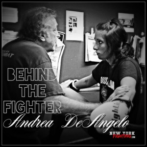 Behind the Fighter: Andrea DeAngelo